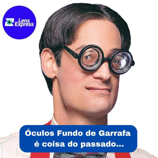 Óculos Fundo de Garrafa é coisa do passado